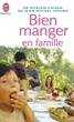 Image de Bien manger en famille (poche)