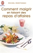 Image de Comment maigrir en faisant des repas d'affaires